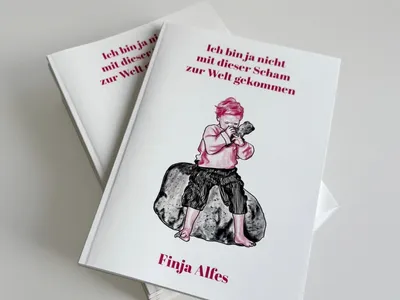 Finja Alfes - Ich bin ja nicht mit dieser Scham zur Welt gekommen
